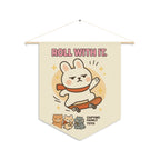 Fabric Wall Banner, Roll With It Toto, Bunny Wall Art, Dorm Room Decor, Funny Home Office Sign, Gen Z Banner, Motivational Quote Tapestry