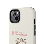 Capymo Family “Be Gentle With Yourself” Phone Case – Cozy Bunny Self-Care Quote Cover
