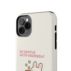 Capymo Family “Be Gentle With Yourself” Phone Case – Cozy Bunny Self-Care Quote Cover