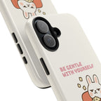 Capymo Family “Be Gentle With Yourself” Phone Case – Cozy Bunny Self-Care Quote Cover