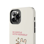 Capymo Family “Be Gentle With Yourself” Phone Case – Cozy Bunny Self-Care Quote Cover