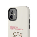 Capymo Family “Be Gentle With Yourself” Phone Case – Cozy Bunny Self-Care Quote Cover